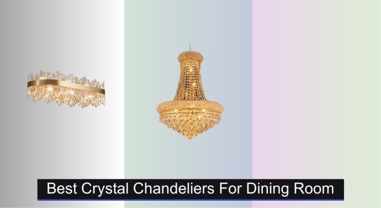 9 Best Crystal Chandeliers for Dining Room 2026